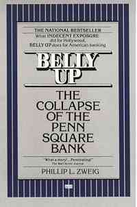 Belly Up: The Collapse of the Penn Square Bank